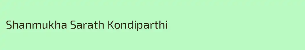 Shanmukha Sarath Kondiparthi